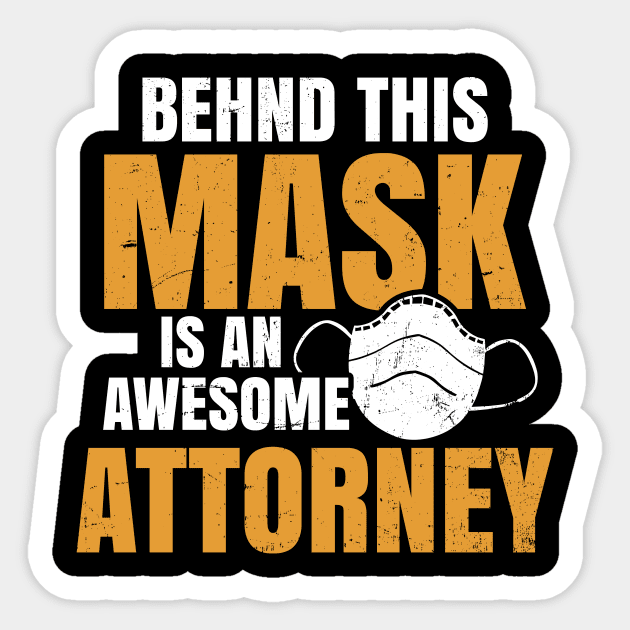 Attorney Shirt | Mask Awesome Attorney Gift Sticker by Gawkclothing